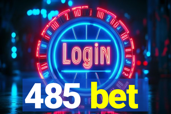 485 bet